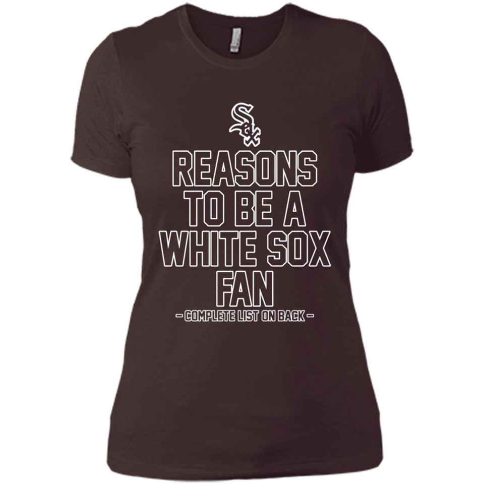 Reasons to be a Chicago White Sox Fan Complete List on Back - Ladies' Boyfriend T-Shirt