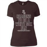 Reasons to be a Chicago White Sox Fan Complete List on Back - Ladies' Boyfriend T-Shirt
