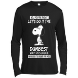 Snoopy Let's Do It The Dumbest Way Possible