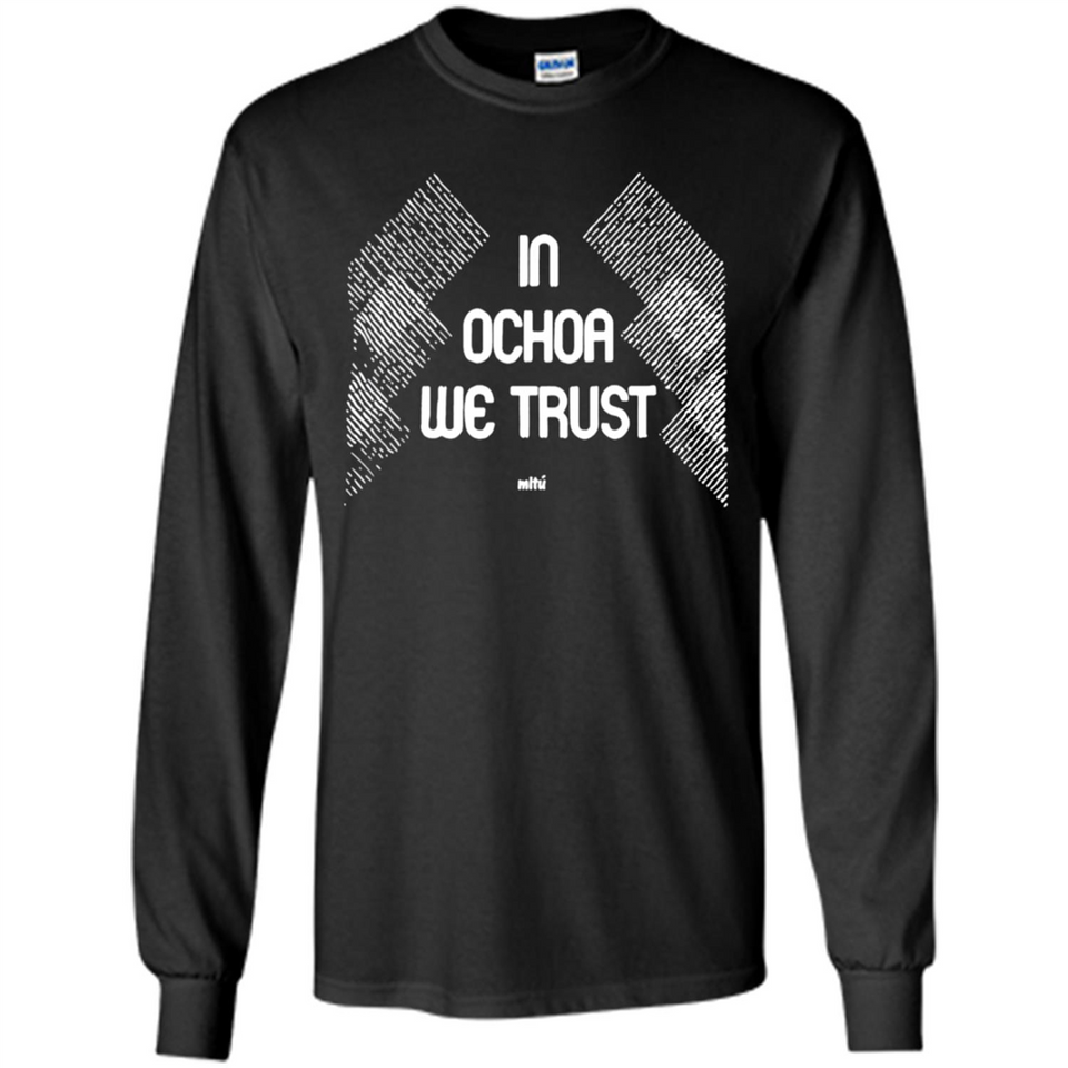 IN OCHOA WE TRUST