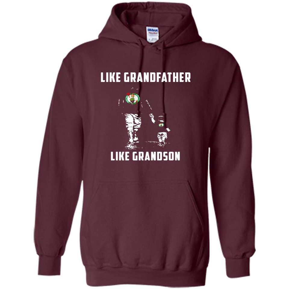 Boston Celtics Like GrandFather Like GrandSon - Hoodie