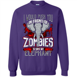 I Would Push You In Front Of Zombies To Save My Elephant