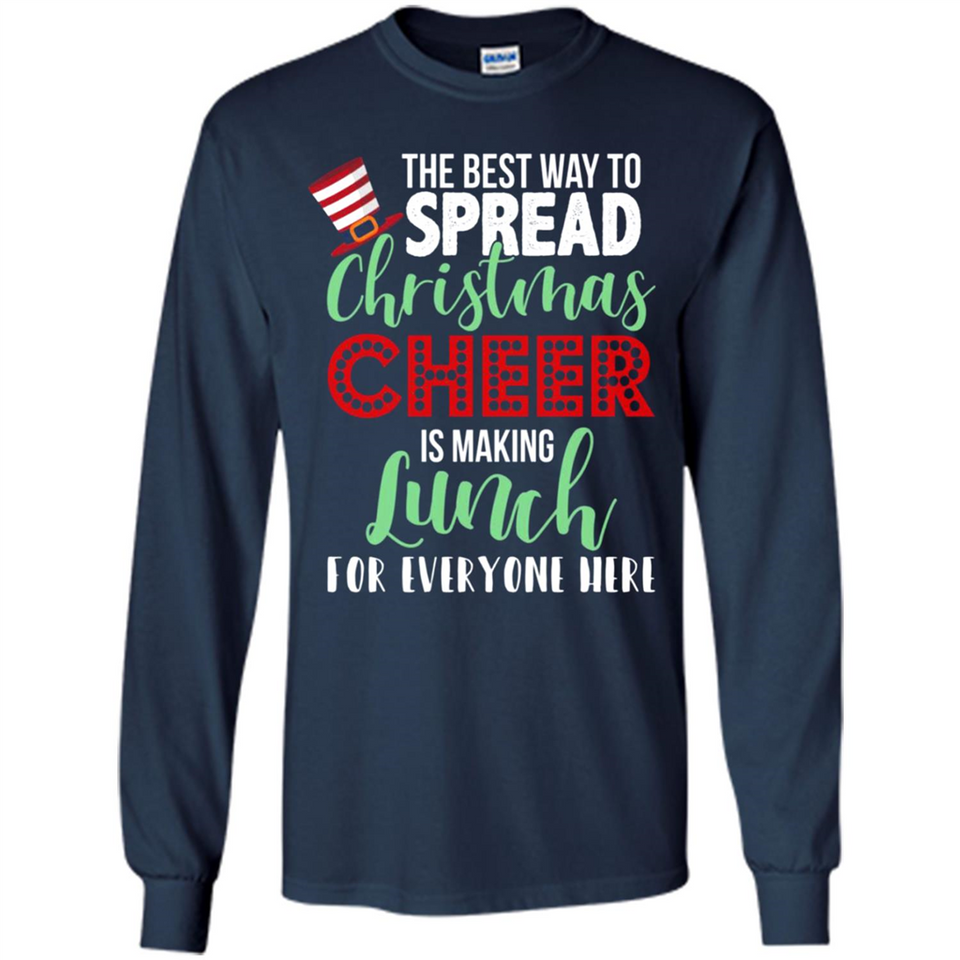 Spread Christmas Cheer Lunch Family Xmas Gift Ls - Long Sleeve T-Shirt