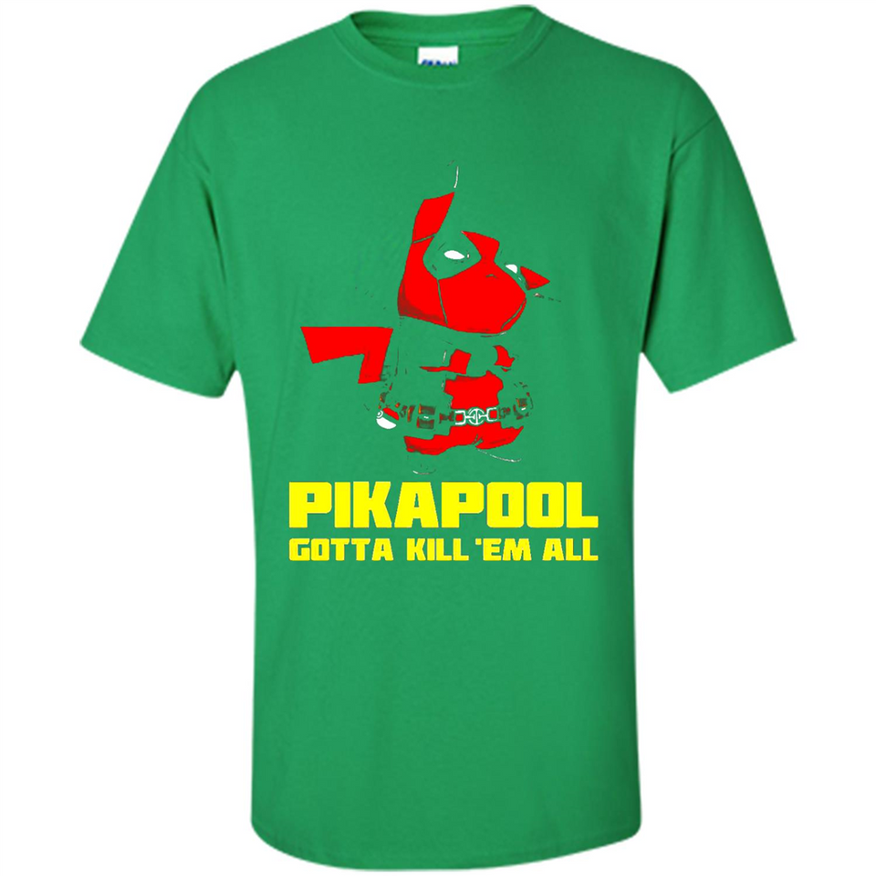 Pikapool Gotta Kill Them All Shirt PINGPONG - Shirt