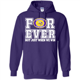 Minnesota Vikings Forever For ever not just when we win - Hoodie