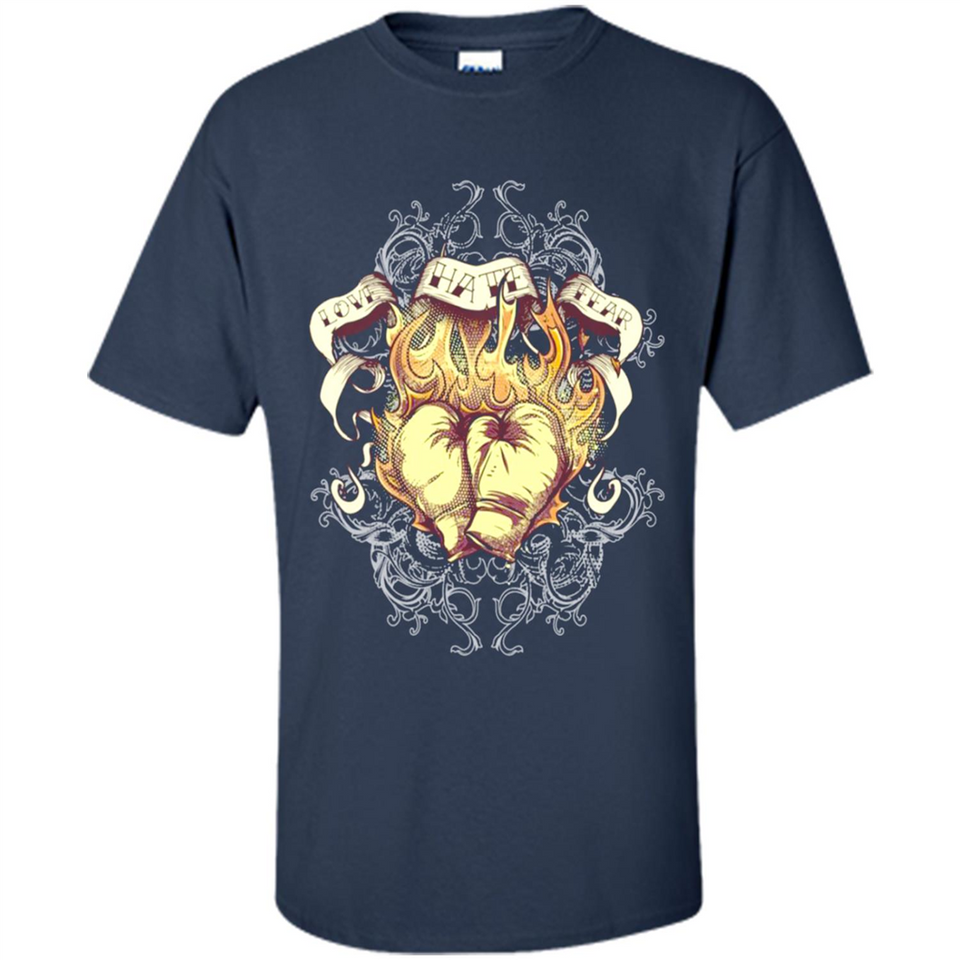 Love Hate Fear Boxing - Martial Art Fighting - Shirt