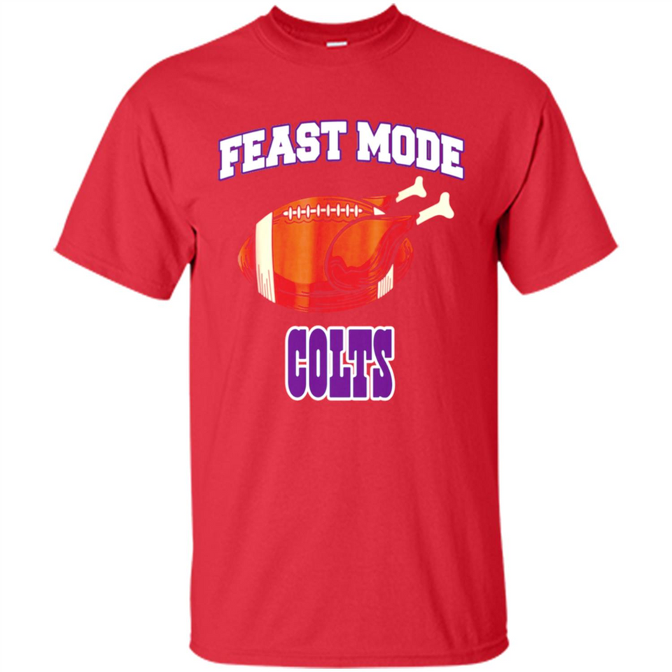 Feast Mode Colts Shirt - Indianapolis Turkey Thanksgiving