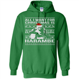 All I Want For Christmas Is Harambe Christmas - Hoodie