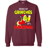 Drink Up Grinches it_s Christmas - Merry Xmas Sweatshirt - Sweatshirt