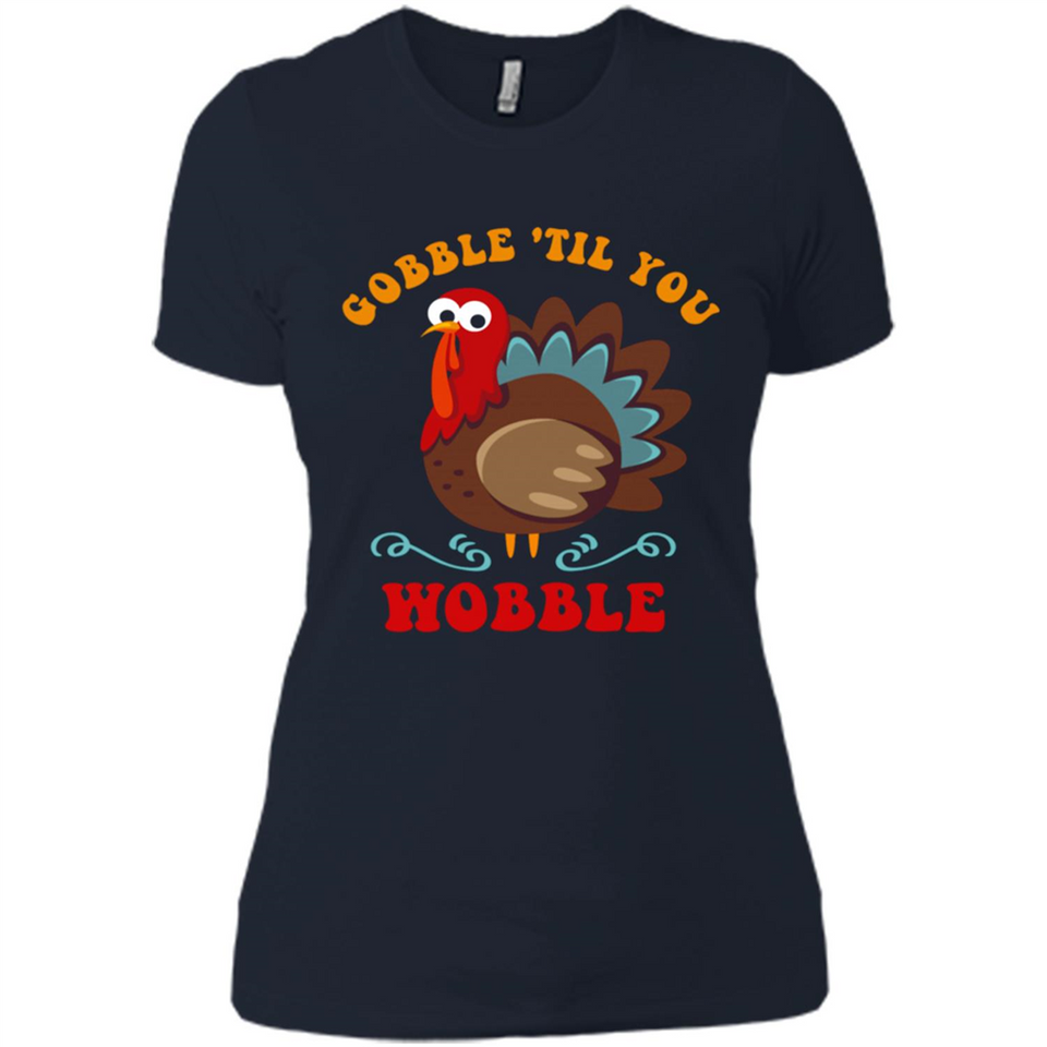 Thanksgiving Gobble Wobble Turkey - Ladies' Boyfriend T-Shirt