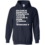 Dasher Dancer Prancer Vixen Tequila Rum Vodka Whiskey Reindeer Christmas T-Shirt - Hoodie