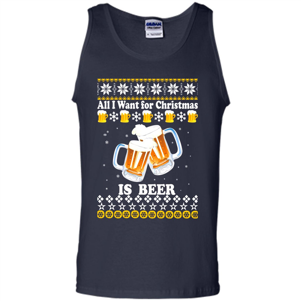 All I want for Christmas is Beer sweater - Tank Top