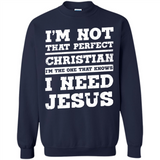 I'm The One That Known I Need Jesus - Sweatshirt
