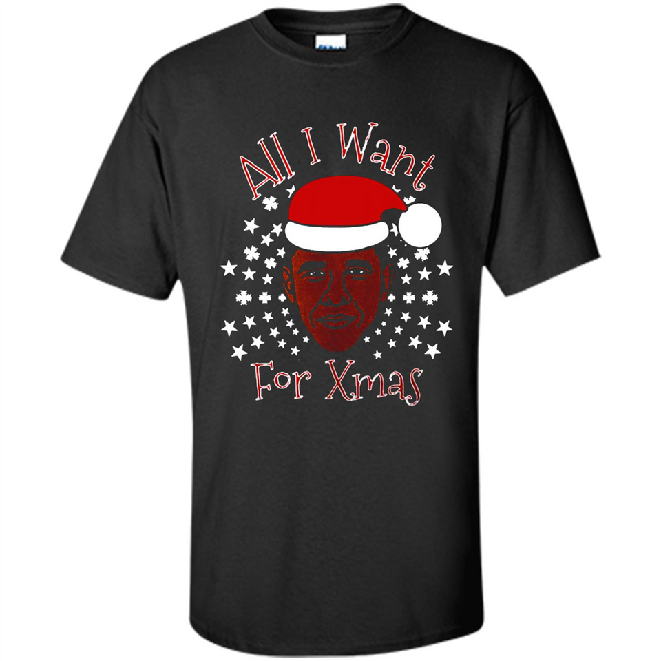 Obama All I Want For Xmas T Shirt PINGPONG - Shirt