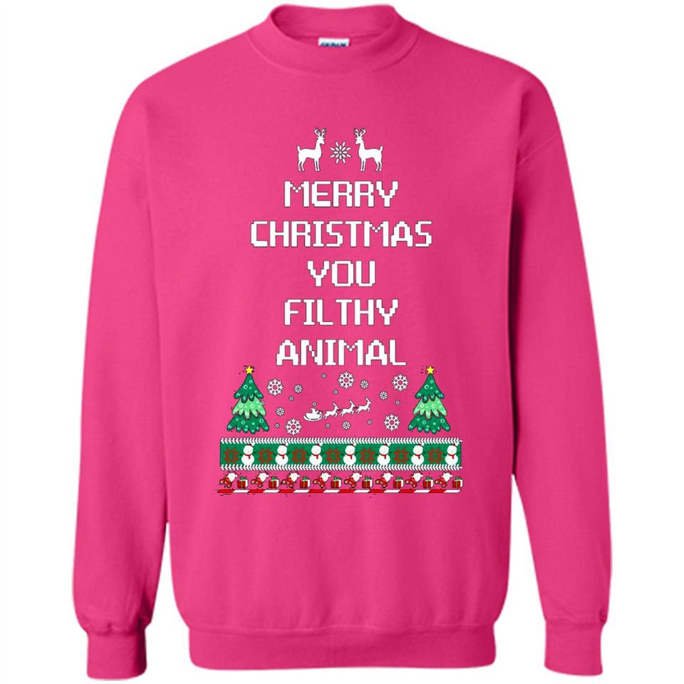 Merry Christmas You Filthy Animal Sweatshirt PINGPONG