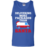 Delivering More Packages Than Santa Shirt - Postal Gift - Tank Top