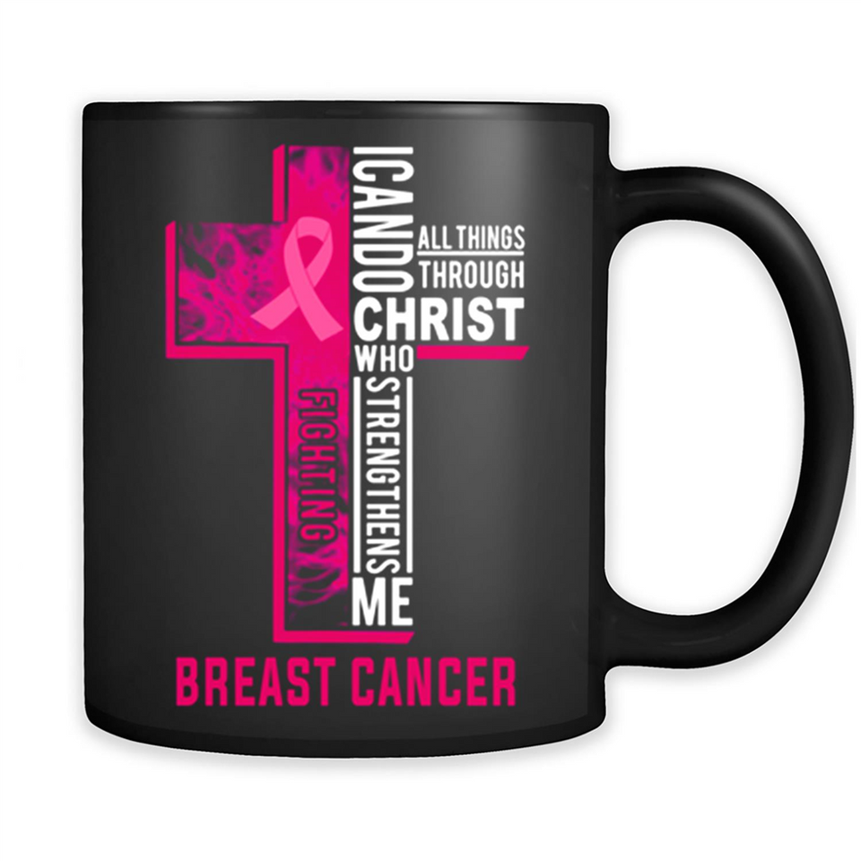 I can do all things through christ who strengthens me fighting Br ast Cancer Jesus