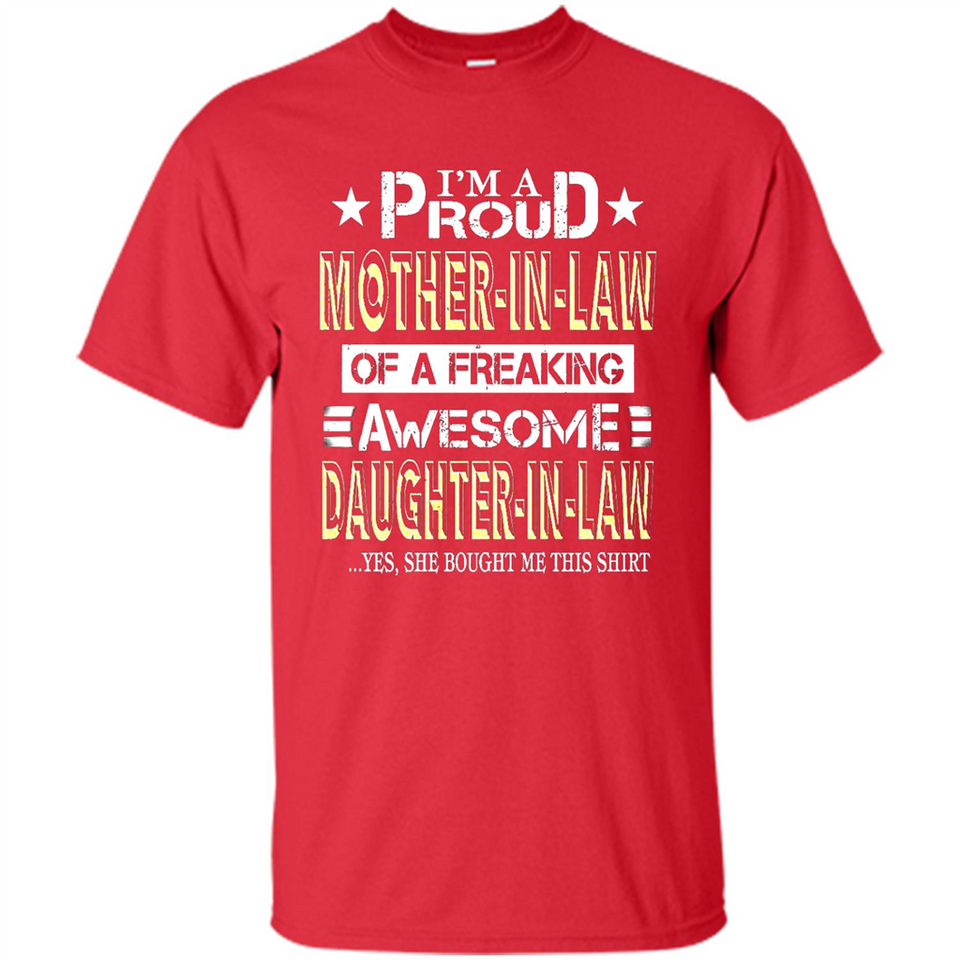 I'm A Proud Mother In Law Of A Freaking Awesome Daughter - Shirt