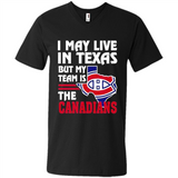 I May Live In Texas But My Team Is The Canadians - Men's V-Neck
