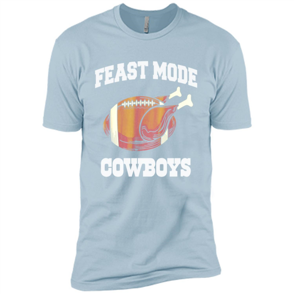 Feast Mode Cowboys Shirt - Dallas Turkey Thanksgiving