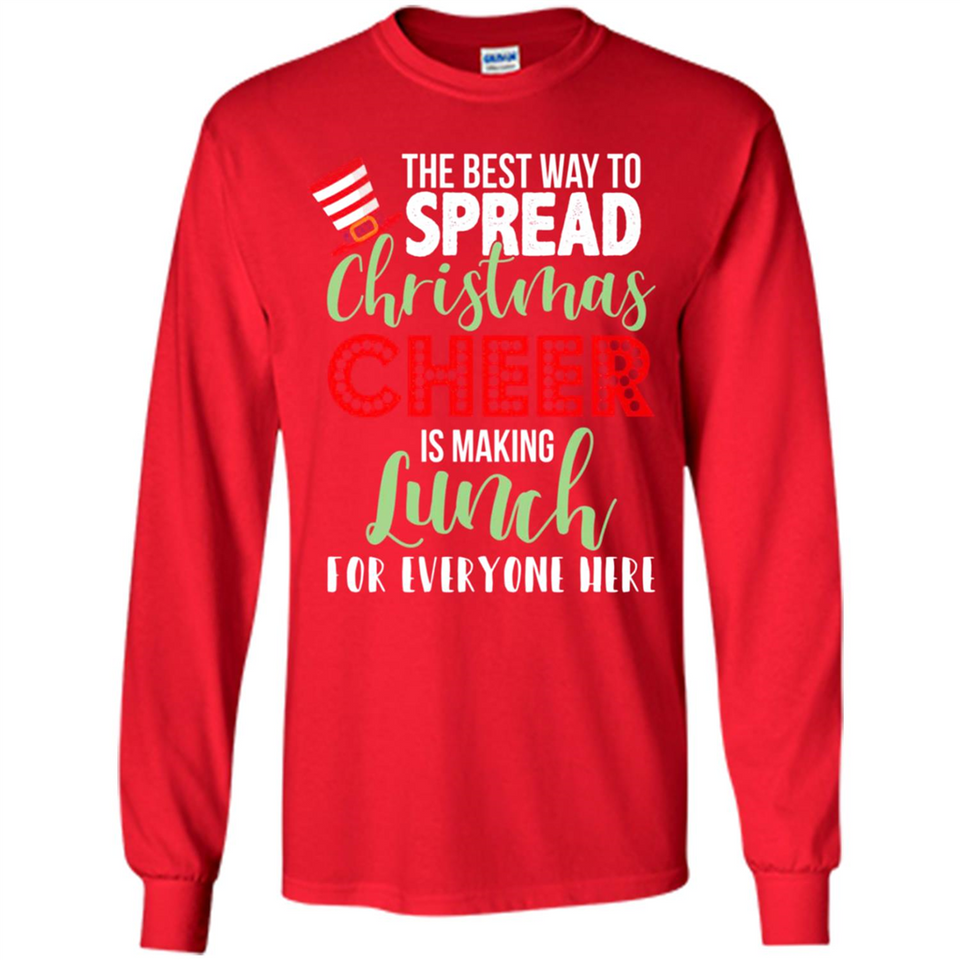 Spread Christmas Cheer Lunch Family Xmas Gift Ls - Long Sleeve T-Shirt