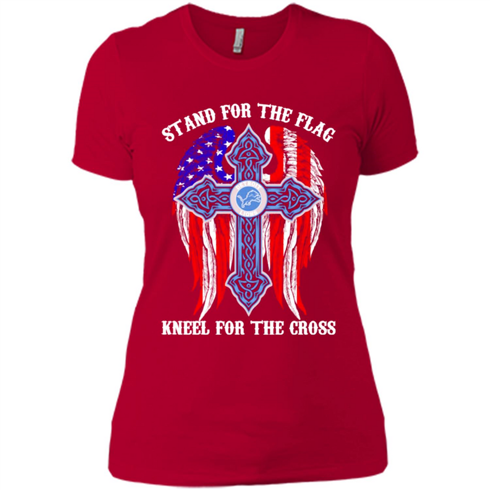 Detroit Lions - stand for the flag kneel for the cross