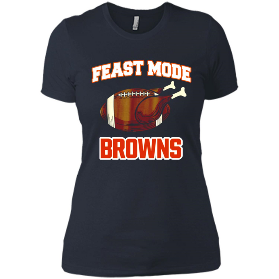 Feast Mode Browns Shirt - Cleveland Turkey Thanksgiving