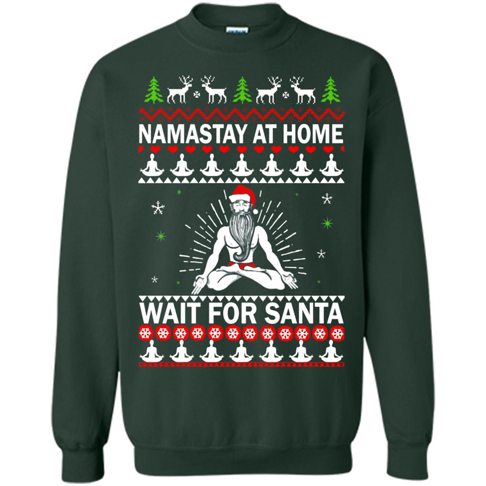 Namastay at home and wait for Santa Christmas - Sweatshirt