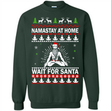 Namastay at home and wait for Santa Christmas - Sweatshirt
