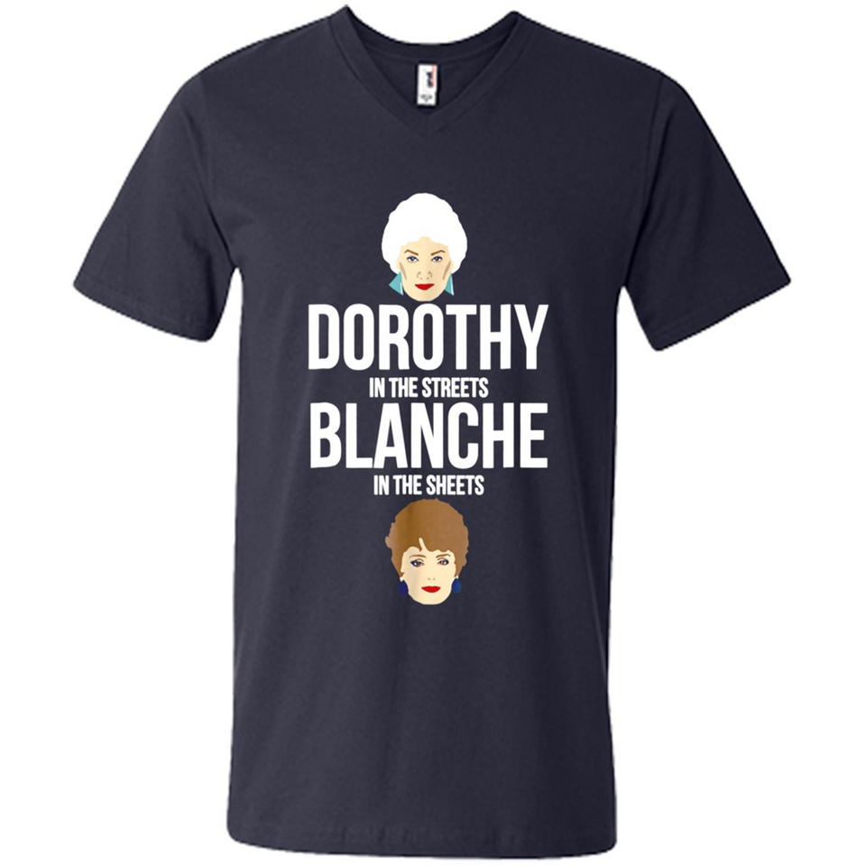 DOROTHYS IN THE STREETS BLANCHES IN THE SHEETS
