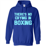 There's no crying in boxing - Hoodie