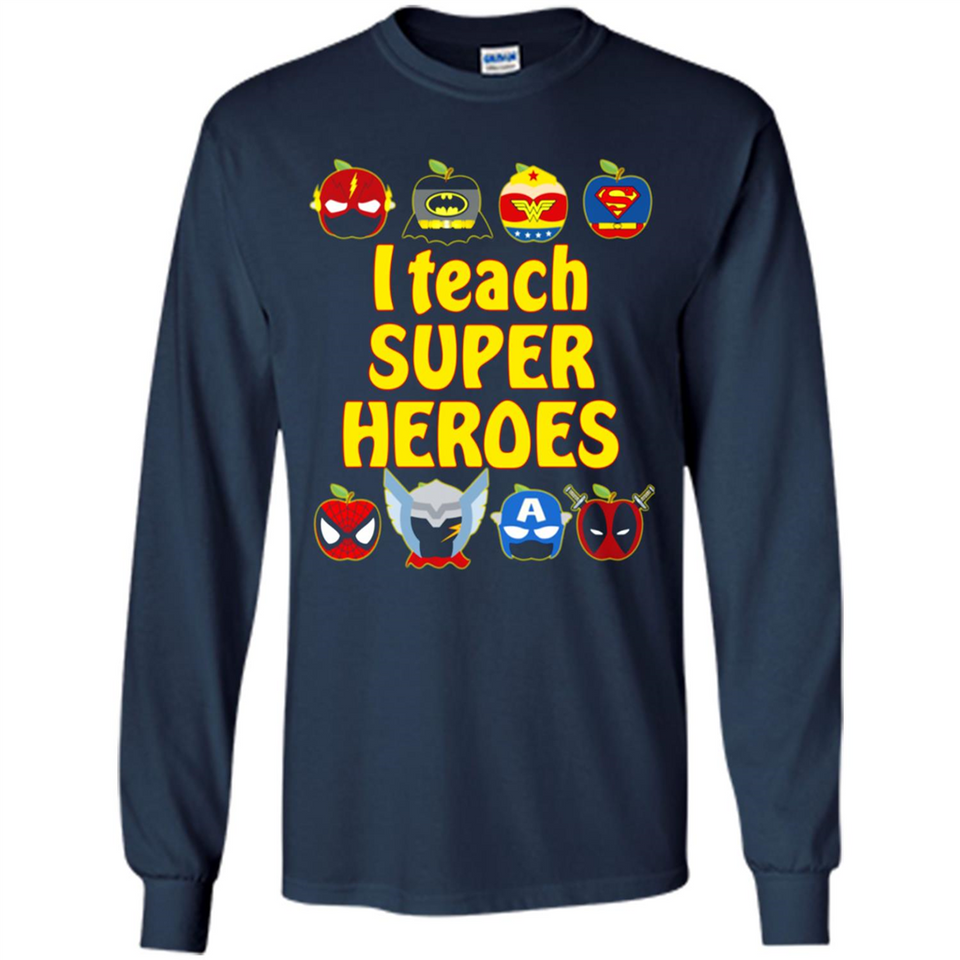I Teach Super Heroes Funny Marvel - Long Sleeve T-Shirt