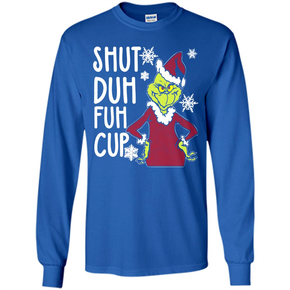 Christmas Grinch Shut Duh Fuh Cup