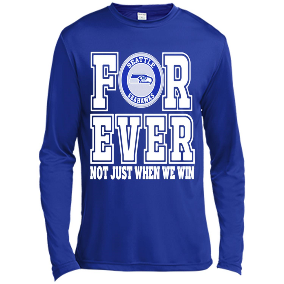 Seattle Seahawks Forever For ever not just when we win - Canvas Long Sleeve T-Shirt