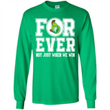 Ottawa Senators Forever For ever not just when we win - Long Sleeve T-Shirt