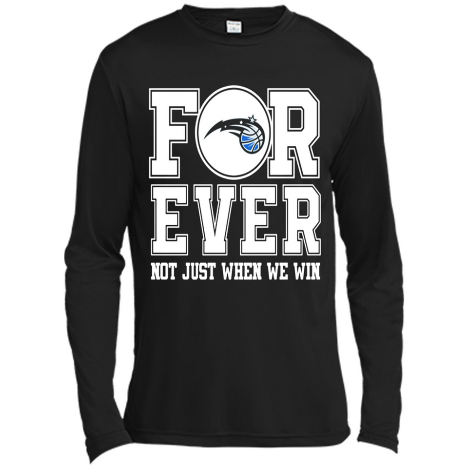 Orlando Magic Forever For ever not just when we win - Canvas Long Sleeve T-Shirt