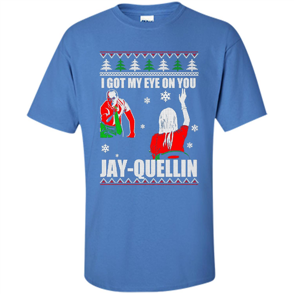 I Got My Eye On You Jay-quellin - Shirt