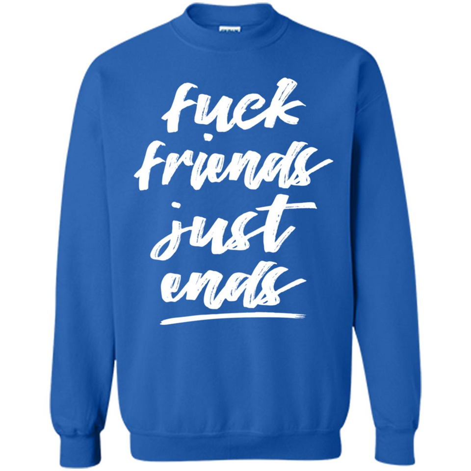 Fuck Friends Just Ends
