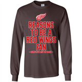 Reasons to be a Detroit Red Wings Fan Complete List on Back - Long Sleeve T-Shirt