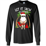 Let It Snow Elsewhere - Long Sleeve T-Shirt