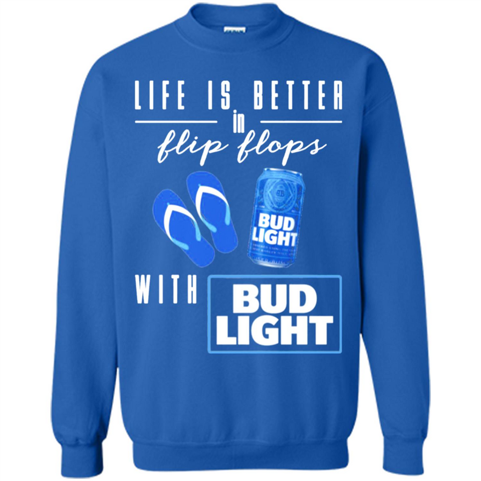 LIFE IS BETTER IN FLIP FLOPS WITH BUD LIGHT