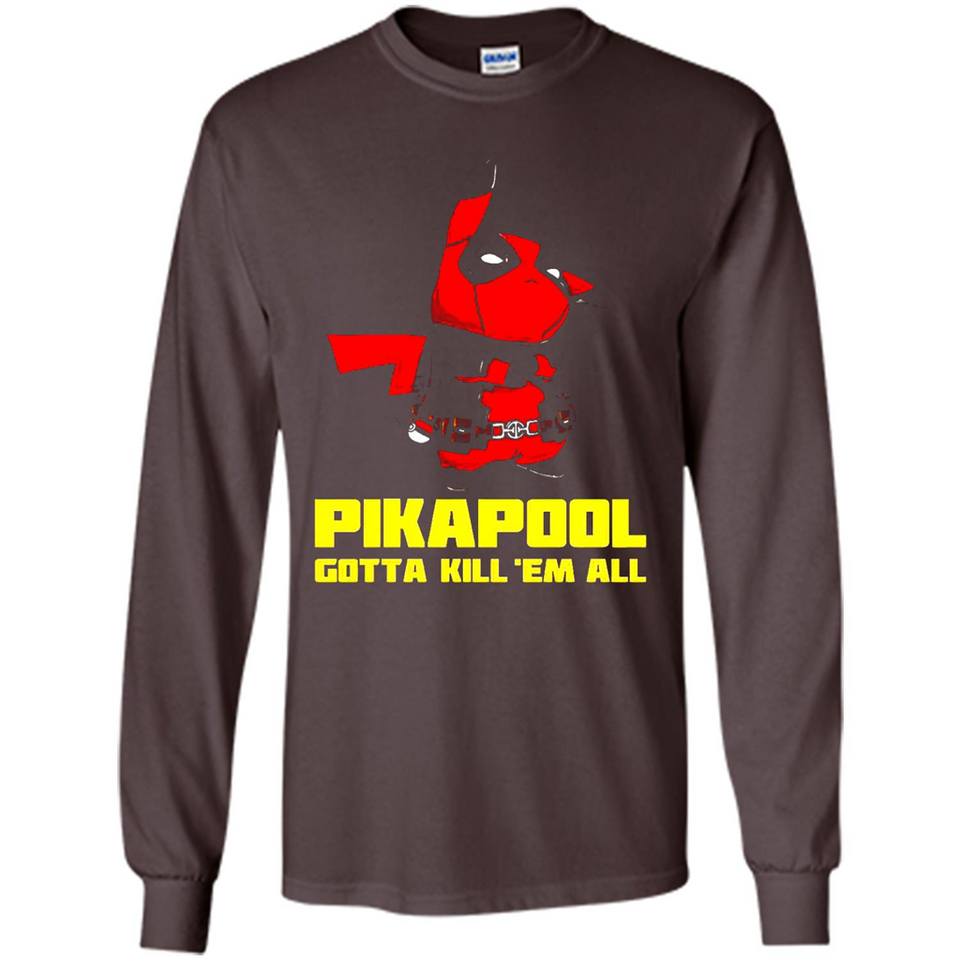 Pikapool Gotta Kill Them All Shirt PINGPONG - Long Sleeve T-Shirt