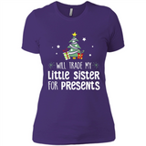 Will Trade My Little Sister For Presents Christmas - Ladies' Boyfriend T-Shirt