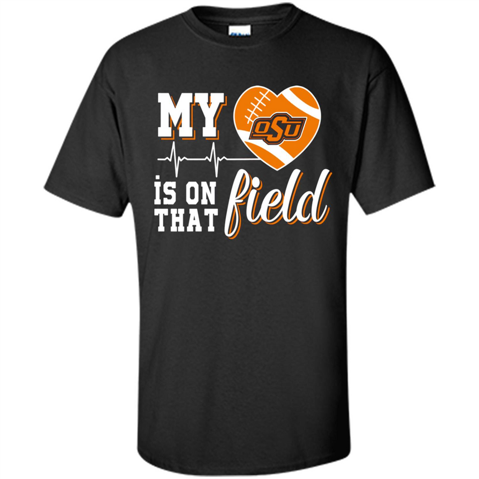 Oklahoma State Cowboys Football My Heart is on that Field - Shirt