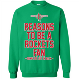 Reasons to be a Houston Rockets Fan Complete List on Back - Sweatshirt