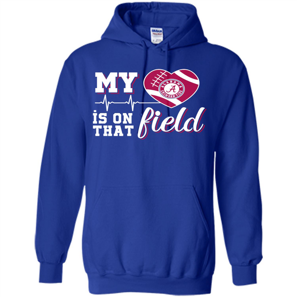 Alabama Crimson Football My Heart is on that Field - Hoodie