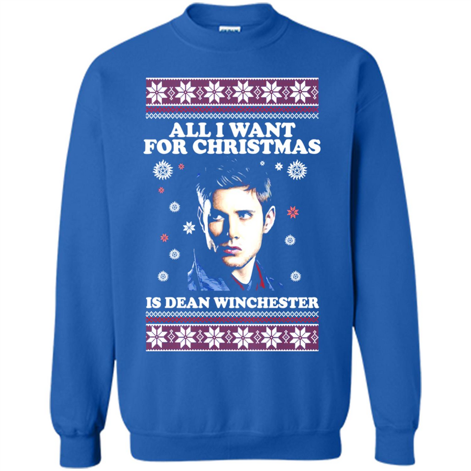 All I want for Christmas is Dean Winchester sweater - Sweatshirt