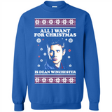 All I want for Christmas is Dean Winchester sweater - Sweatshirt