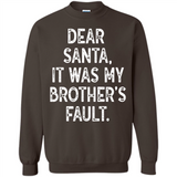 Christmas Shirt - Dear Santa It Was My Brother's Fault - Sweatshirt