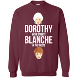 DOROTHYS IN THE STREETS BLANCHES IN THE SHEETS